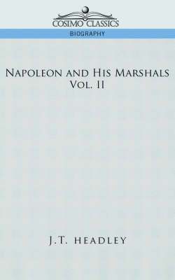 J T Headley - Napoleon and His Marshals, Volume 2, Häftad
