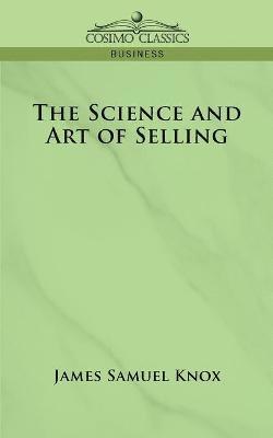 James Samuel Knox - Science and Art of Selling, Häftad