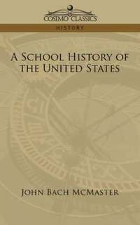 bokomslag A School History of the United States