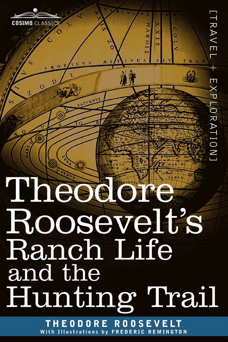 Theodore Roosevelt's Ranch Life and the Hunting Trail 1