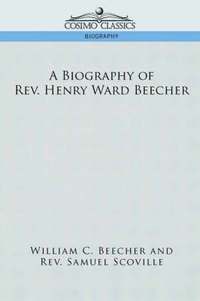 bokomslag A Biography of REV. Henry Ward Beecher
