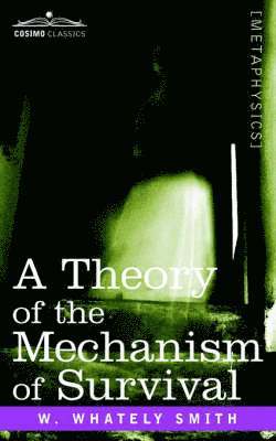 Theory of the Mechanism of Survival
