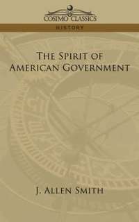 bokomslag The Spirit of American Government