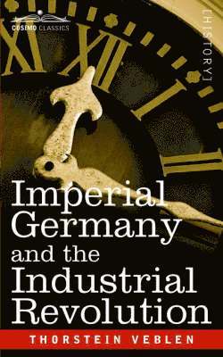 bokomslag Imperial Germany and the Industrial Revolution