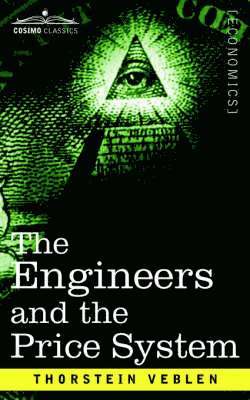 Thorstein Veblen - Engineers and the Price System, Häftad