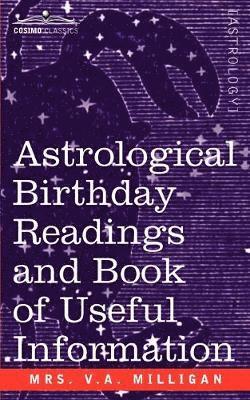 bokomslag Astrological Birthday Readings And, Book of Useful Information