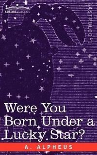 bokomslag Were You Born Under a Lucky Star?