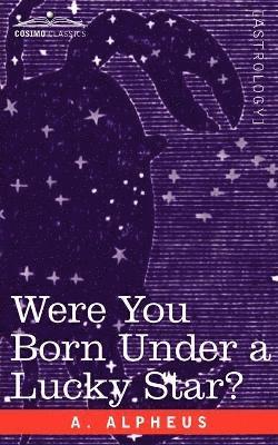 Were You Born Under a Lucky Star? 1