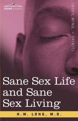 bokomslag Sane Sex Life and Sane Sex Living