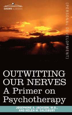 Outwitting Our Nerves 1