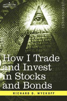 How I Trade and Invest in Stocks and Bonds