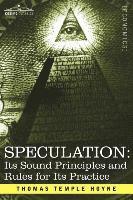 Speculation: Its Sound Principles and Rules for Its Practice 1