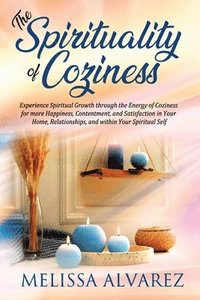 bokomslag The Spirituality of Coziness