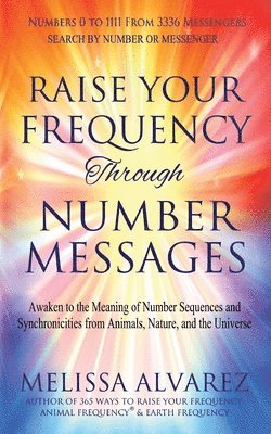 bokomslag Raise Your Frequency Through Number Messages