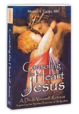 bokomslag Consoling the Heart of Jesus