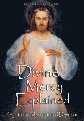 bokomslag Divine Mercy Explained