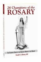 bokomslag 26 Champions of the Rosary: The Essential Guide to the Greatest Heroes of the Rosary
