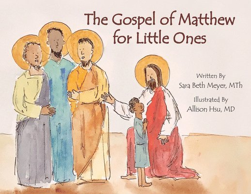 Sara Beth Meyer - The Gospel of Matthew for Little Ones, Inbunden