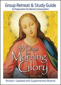 bokomslag 33 Days to Morning Glory: Group Retreat & Study Guide