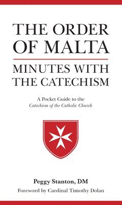 bokomslag Order of Malta Minutes with the Catechism: A Pocket Guide to the Catechism