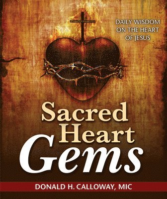Sacred Heart Gems: Daily Wisdom on the Heart of Jesus 1