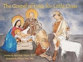 The Gospel of Luke for Little Ones 1