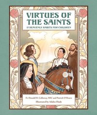 bokomslag Virtues of the Saints:: 15 Heavenly Habits for Children