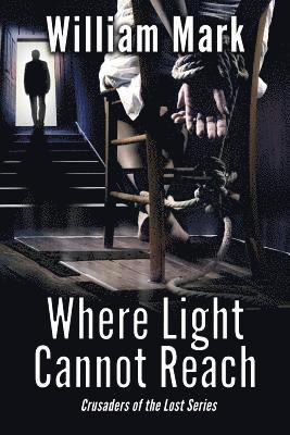 William Mark - Where Light Cannot Reach, Häftad