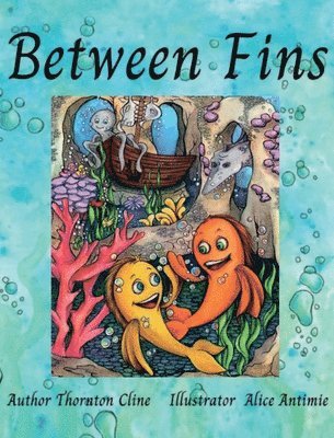 Thornton Cline - Between Fins, Inbunden