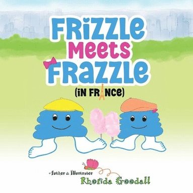 Rhonda L Goodall - Frizzle Meets Frazzle, Häftad