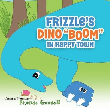 Rhonda Goodall - Frizzle's Dino "Boom" in Happy Town, Häftad