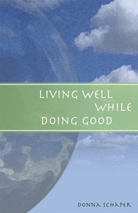 bokomslag Living Well While Doing Good