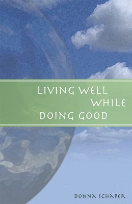 Living Well While Doing Good 1