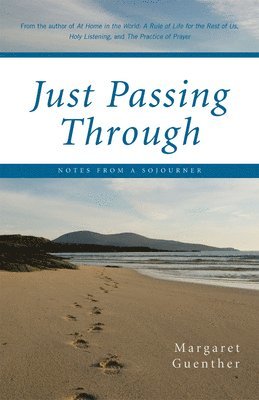 Margaret Guenther - Just Passing Through, Häftad