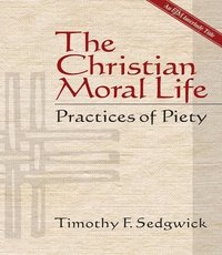 bokomslag The Christian Moral Life