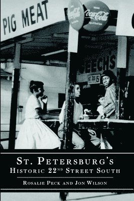 Rosalie Peck, Jon Wilson - St. Petersburg's Historic 22nd Street South, Häftad