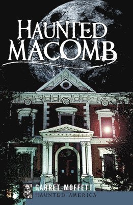 bokomslag Haunted Macomb