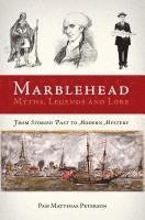 bokomslag Marblehead Myths, Legends and Lore