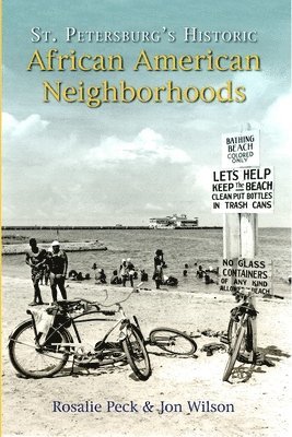 Rosalie Peck, Jon Wilson - St. Petersburg's Historic African American Neighborhoods, Häftad