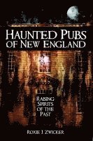 bokomslag Haunted Pubs of New England: Raising Spirits of the Past