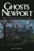 bokomslag Ghosts of Newport: Spirits, Scoundres, Legends and Lore