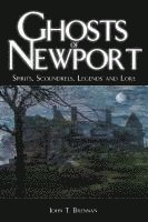 John T. Brennan, John T Brennan - Ghosts of Newport: Spirits, Scoundres, Legends and Lore, Häftad