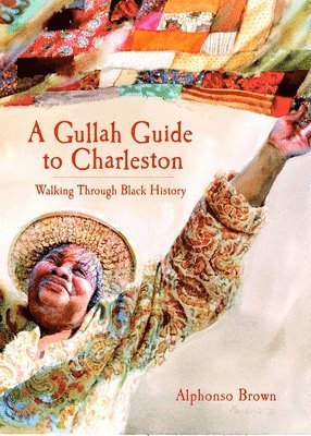 bokomslag A Gullah Guide to Charleston: Walking Through Black History