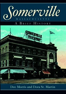 Somerville, Massachusetts: A Brief History