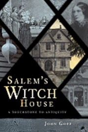 bokomslag Salem's Witch House: A Touchstone to Antiquity