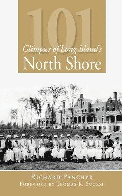 101 Glimpses of Long Island's North Shore 1