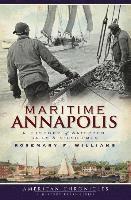 bokomslag Maritime Annapolis: A History of Watermen, Sails & Midshipmen