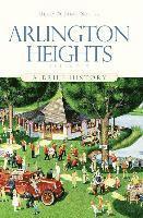 Arlington Heights, Illinois: A Brief History 1