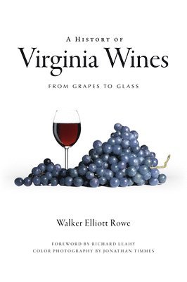 bokomslag A History of Virginia Wines: From Grapes to Glass