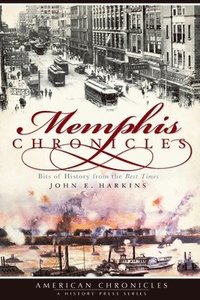 bokomslag Memphis Chronicles:: Bits of History from the Best Times